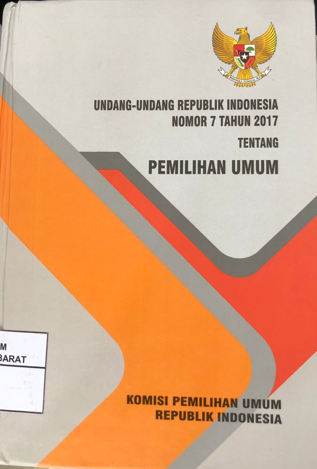 Undang-Undang Republik Indonesia No. 7 tahun 2017 Tentang Pemilihan Umum